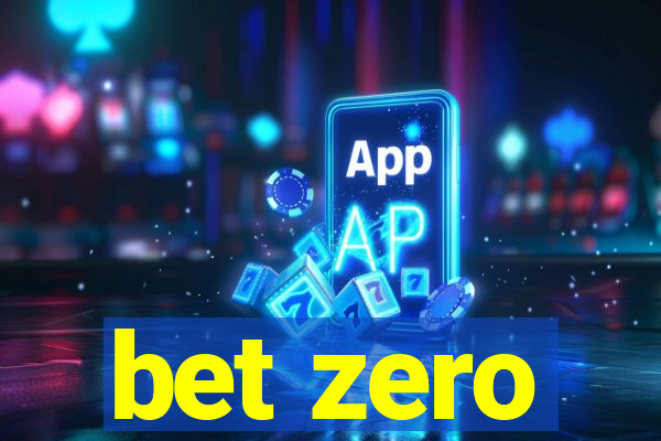 bet zero